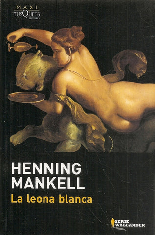 LA LEONA BLANCA* | Henning Mankell