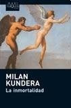 LA INMORTALIDAD. | Kundera, Valenzuela