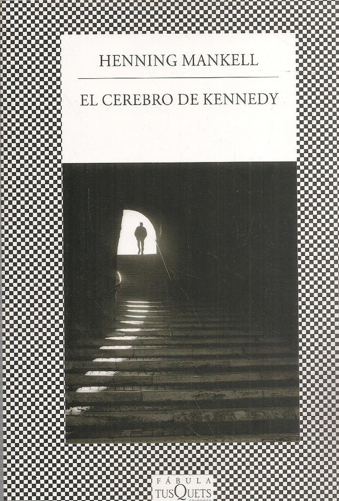 EL CEREBRO DE KENNEDY * | Henning Mankell