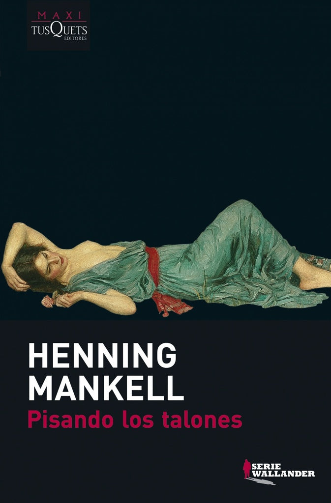 PISANDO LOS TALONES * | Henning Mankell