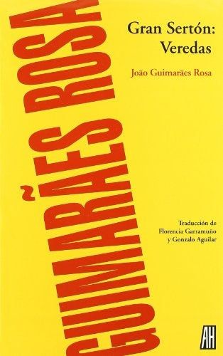GRAN SERTON: VEREDAS | Joâo Guimarâes Rosa