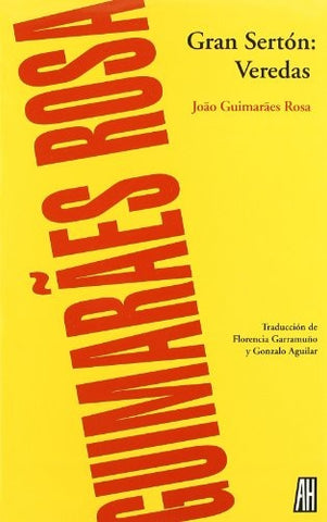 GRAN SERTON: VEREDAS | Joâo Guimarâes Rosa