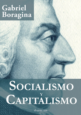 Socialismo y Capitalismo | Gabriel Jorge Boragina