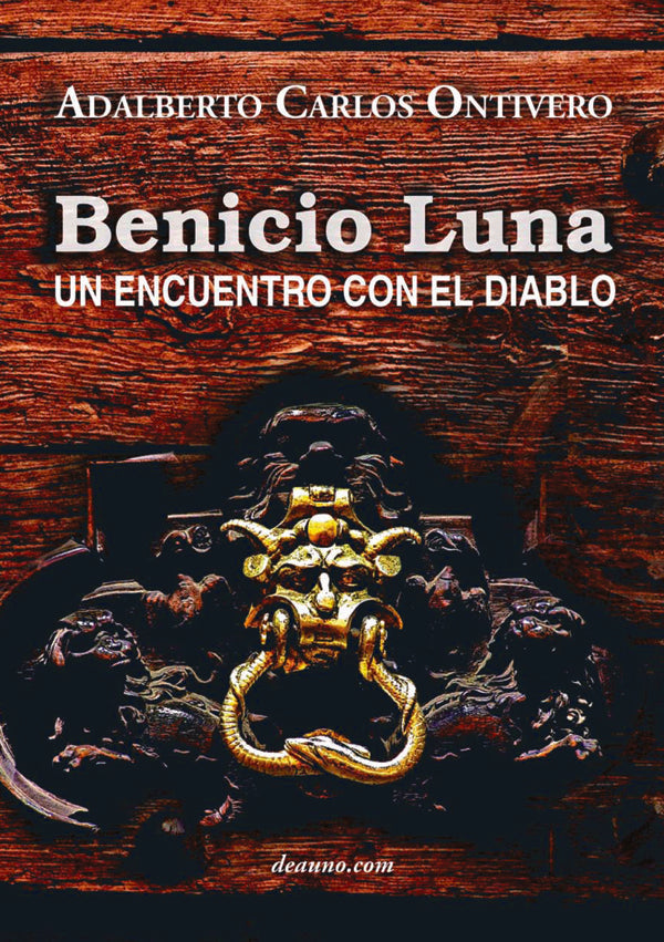 Benicio Luna: un encuentro con el diablo | Adalberto Carlos Ontivero