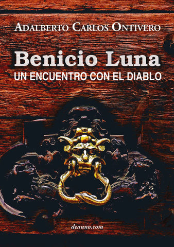 Benicio Luna: un encuentro con el diablo | Adalberto Carlos Ontivero