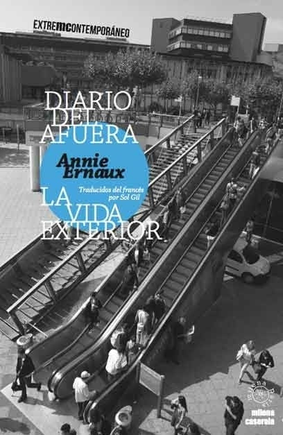 DIARIO DEL AFUERA-LA VIDA EXTERIOR | Annie Ernaux