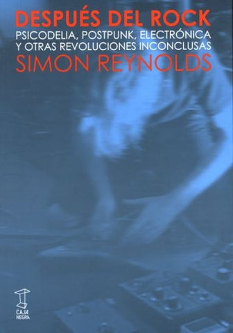 DESPUES DEL ROCK.. | Simon Reynolds