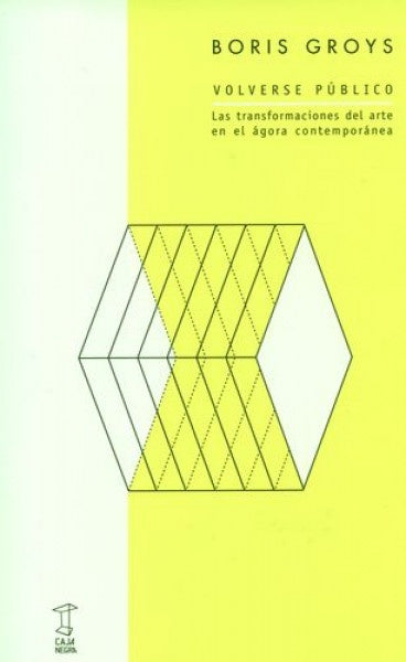 VOLVERSE PÚBLICO.. | Boris Groys