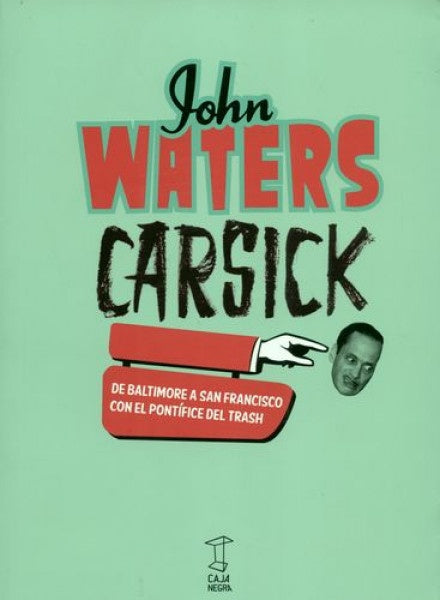 Carsick | Jhon  Waters