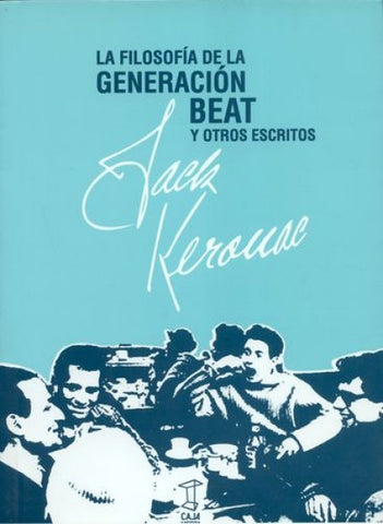 LA FILOSOFIA DE LA GENERACIÓN BEAT.. | Jack Kerouac