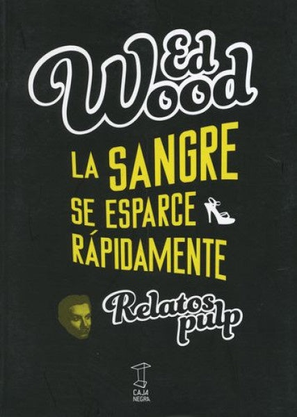 La sangre se esparce rapidamente  | ED  Wood