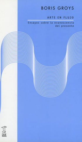 ARTE EN FLUJO | Boris Groys
