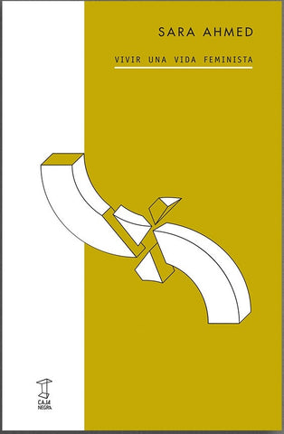 VIVIR UNA VIDA FEMINISTA.. | SARA AHMED