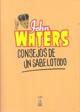 Consejos de un sabelotodo | Jhon  Waters