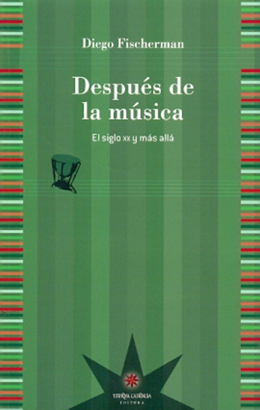 Despues de la musica  | Diego Fischerman