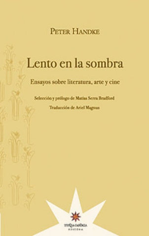 LENTO EN LA SOMBRA.. | Peter Handke