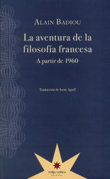 La aventura de la filosofia francesa  | Alain Badiou