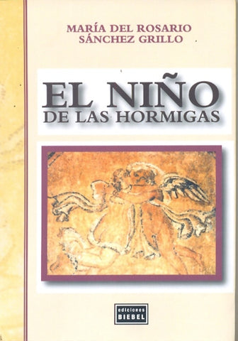 El niño de las hormigas  | María del Rosario Sánchez Grillo