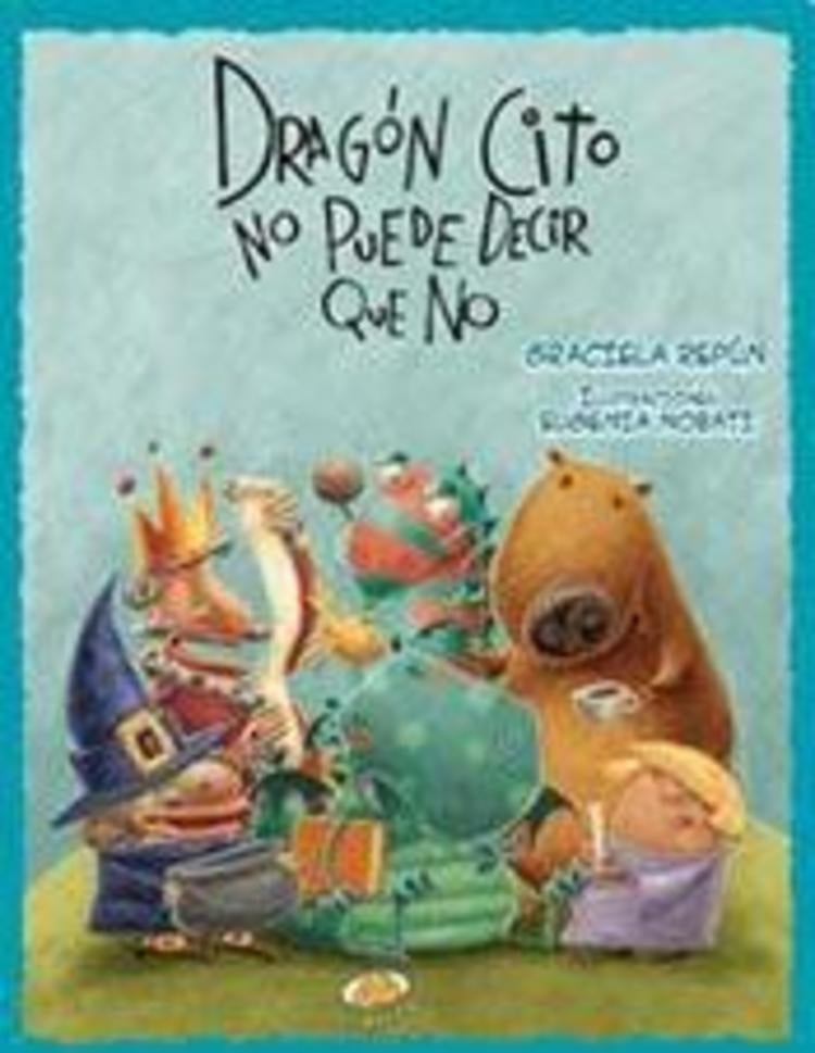 Dragón Cito no puede decir que no | Graciela  Repún
