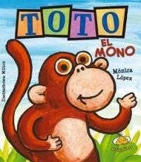 Toto el mono | Mónica López