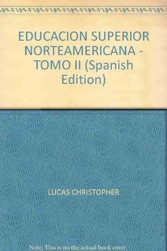 La Educación Superior norteamericana Tomo 2 | Christopher J. Lucas