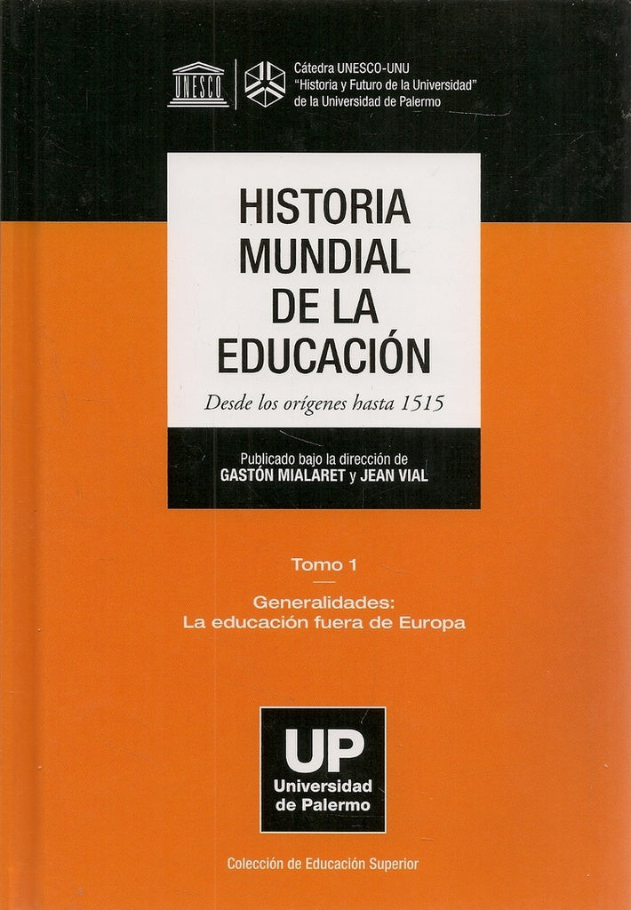 Historia Mundial de la Educación. Desde los orígenes hasta 1515. Tomo 1 | Vial, Mailaret