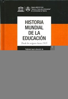 Historia Mundial de la Educación Desde los orígenes hasta 1515 - Tomo 2 | Vial, Mailaret