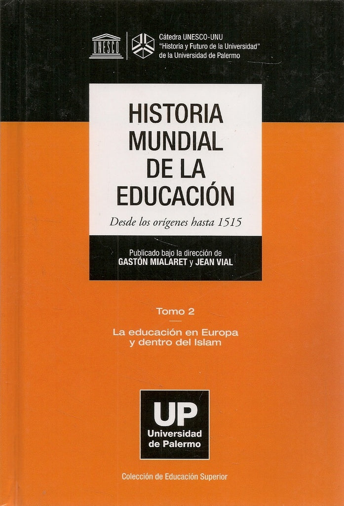 Historia Mundial de la Educación Desde los orígenes hasta 1515 - Tomo 2 | Vial, Mailaret