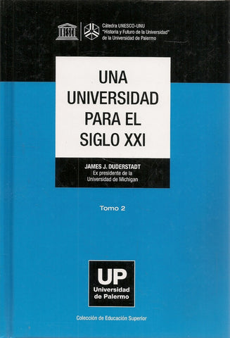 Una universidad para el siglo XXI. Tomo 2 | James J. Duderstadt