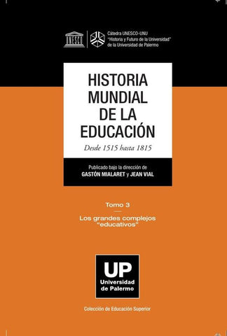 Historia mundial de la educación. Desde 1515 hasta 1815. Tomo 3 | Vial, Mialaret