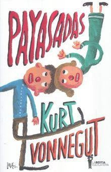PAYASADAS.. | Kurt George Vonnegut