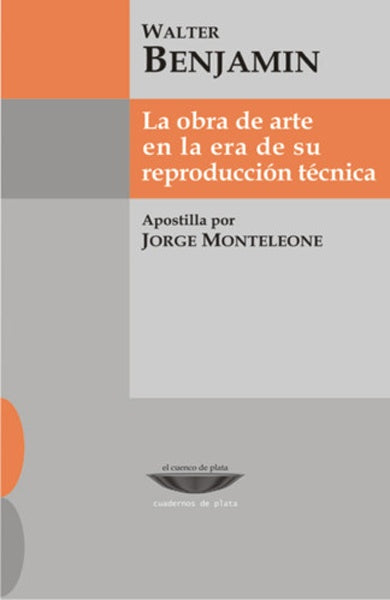 OBRA DE ARTE EN LA ERA DE SU REPRODUCCION TECNICA, LA
