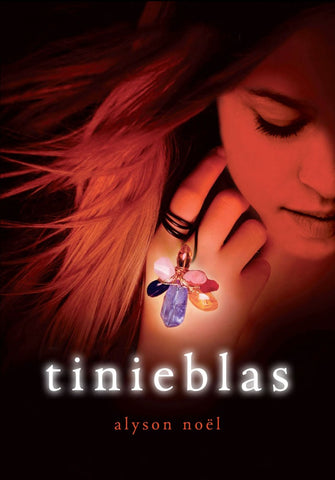 TINIEBLAS  | ALYSON  NOËL