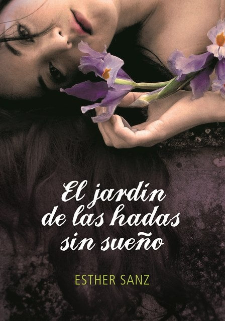 El jardín de las hadas sin sueño  | Esther Sanz Sanz