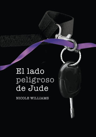 EL LADO PELIGROSO DE JUDE | Nicole Williams