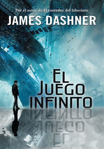 EL JUEGO INFINITO | James Dashner
