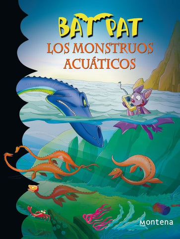 BAT PAT 13. LOS MONSTRUOS ACUATICOS | ROBERTO PANAVELLO