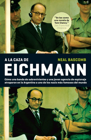 A LA CAZA DE EICHMANN | NEAL BASCOMB