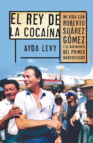 El rey de la cocaina | Ayda Levy