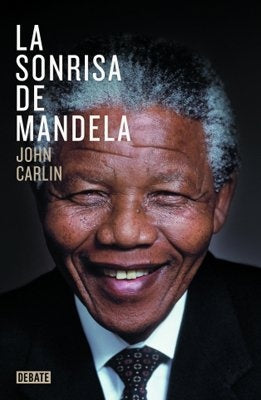 LA SONRISA DE MANDELA.. | John Carlin