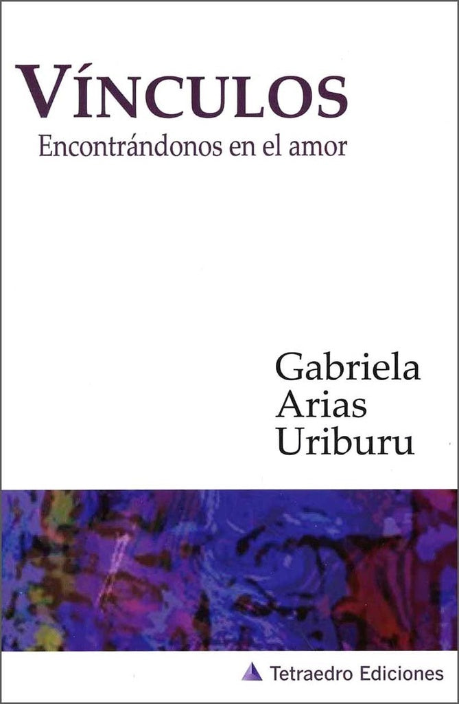 Vinculos. Encontrandonos en el amor | Gabriela Arias Uriburu