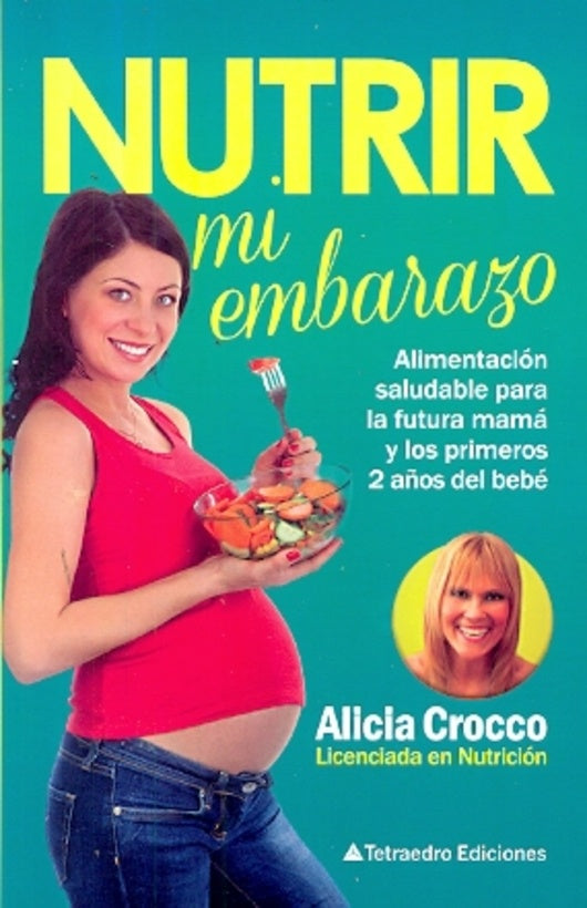 NUTRIR MI EMBARAZO | Alicia Crocco
