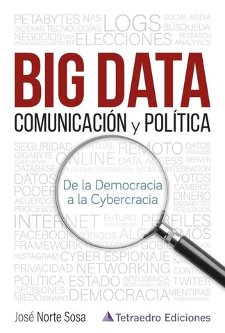 Big data. Comunicación y política | José Norte Sosa