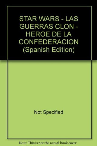 STAR WARS - LAS GUERRAS CLON - Héroe de la confederación