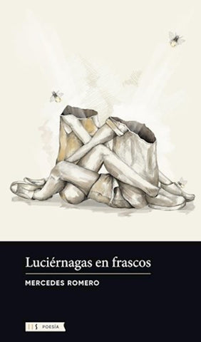 LUCIERNAGAS EN FRASCOS.. | Mercedes  Romero