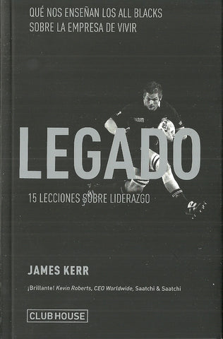 Legado. 15 lecciones sobre liderazgo | James Kerr