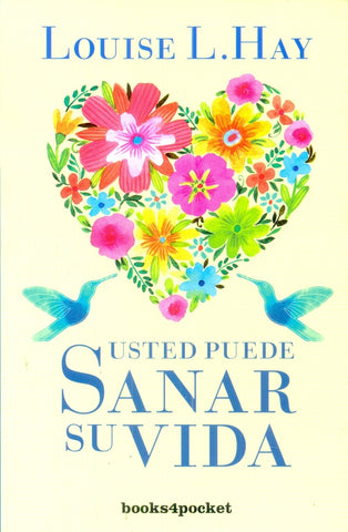 USTED PUEDE SANAR SU VIDA*.. | Louise L. Hay