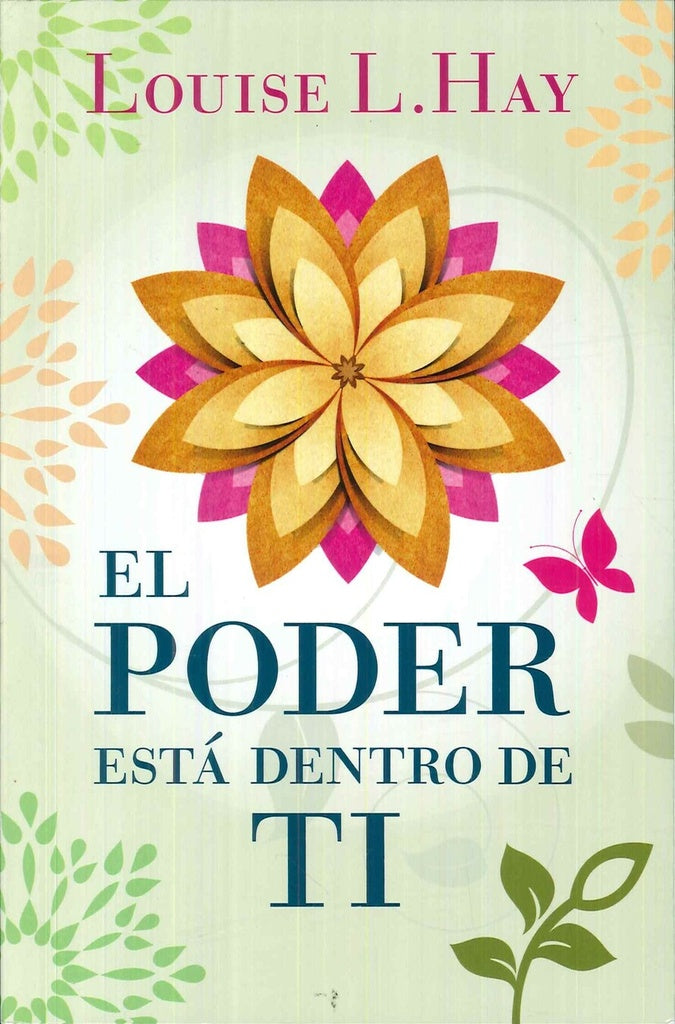 EL PODER ESTÁ DENTRO DE TI*.. | Louise L. Hay