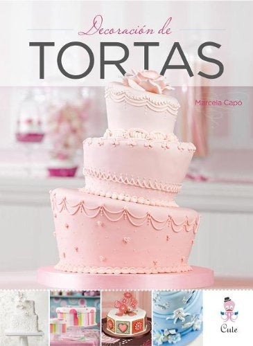 Decoracion de Tortas | Marcela Capo