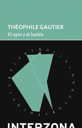 EL OPIO Y EL HACHIS.. | Théophile Gautier